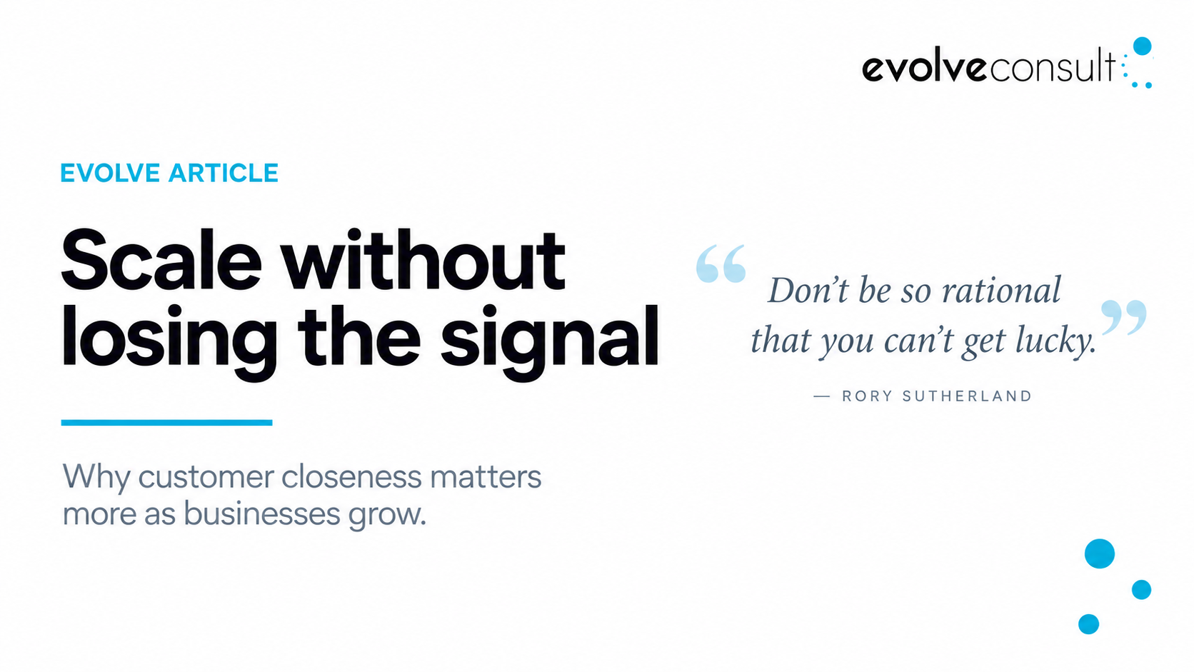 Scale without losing the signal